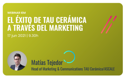Webinar IEM El �xito de TAU Cer�mica a trav�s del Marketing