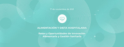 Webinar: Alimentaci�n y dieta hospitalaria, retos y oportunidades (DUPLICADO)