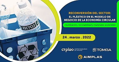 Reconstrucci�n del sector: el pl�stico en el modelo de negocio de la econom�a circular