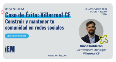 Caso de �xito del Villarreal CF. Construir y mantener tu comunidad en redes sociales