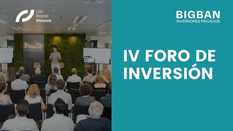 IV foro de inversi�n de Las Rozas Innova y BIGBAN Inversores Privados