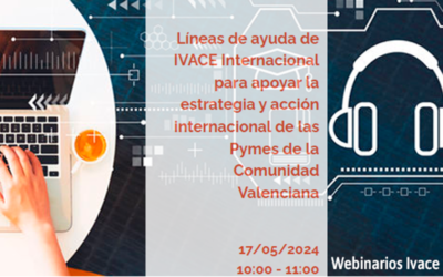 L�neas de ayuda de IVACE Internacional para apoyar la estrategia y acci�n internacional de las Pymes de la Comunidad Valenciana