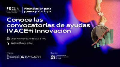 Convocatoria de ayudas de IVACE+i Innovaci�n para el desarrollo y fortalecimiento del sistema de innovaci�n