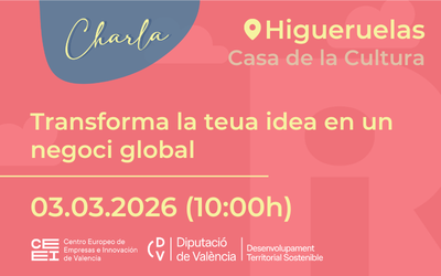 Transforma tu idea en un negocio global en Higueruelas