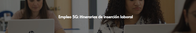 Programa Empleo 5G | Itinerarios de inserci�n laboral