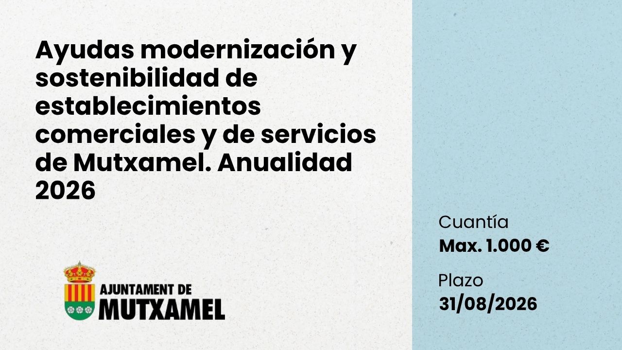 Ayudas para la modernizaci�n y sostenibilidad de establecimientos comerciales y de servicios de Mutxamel (Ejercicio 2026)