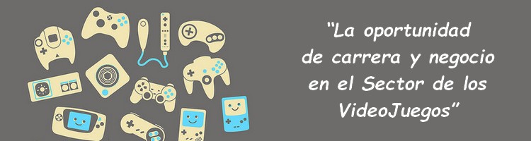 Jornada: �La oportunidad de carrera y negocio en el Sector de los VideoJuegos�