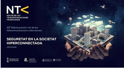 22� Edici�n Premios y Noche de las Telecomunicaciones Valencianas. Seguridad en la sociedad hiperconectada