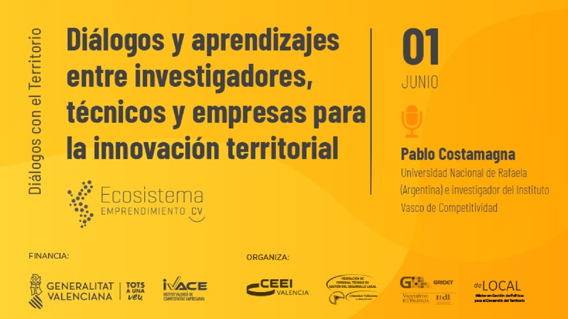 Presentaci�n Pablo Costamagna 'Di�logos y aprendizajes entre investigadores, t�cnicos y empresas para la innovaci�n territorial'