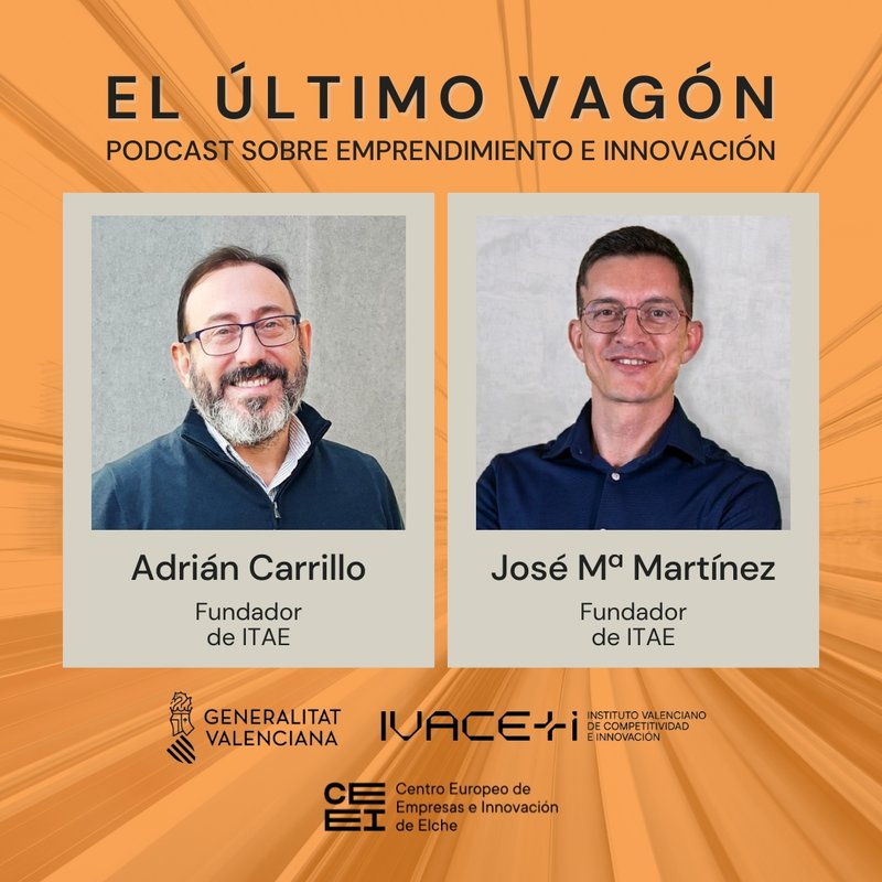 77. Entrevista a Adri�n Carrillo y Jos� Mar�a Mart�nez, fundadores de ITAE